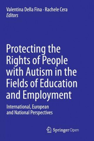 Kniha Protecting the Rights of People with Autism in the Fields of Education and Employment Rachele Cera
