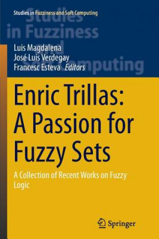 Kniha Enric Trillas: A Passion for Fuzzy Sets Francesc Esteva