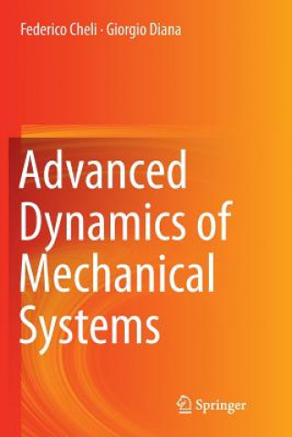 Książka Advanced Dynamics of Mechanical Systems Federico Cheli