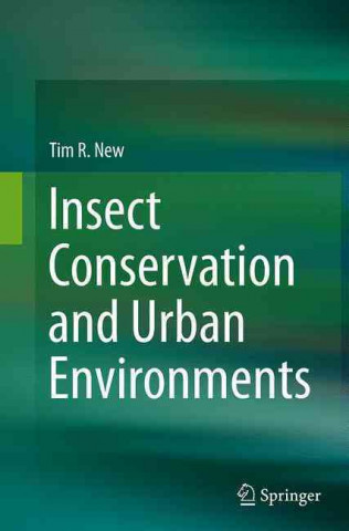 Könyv Insect Conservation and Urban Environments Tim R. New