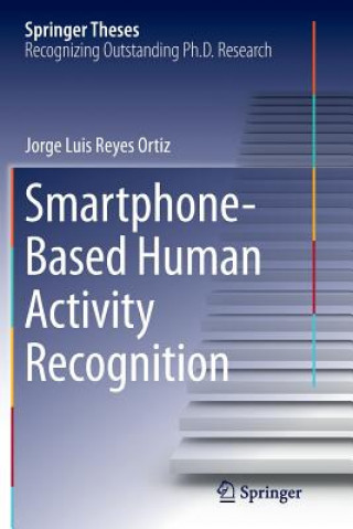 Книга Smartphone-Based Human Activity Recognition Jorge Luis Reyes Ortiz