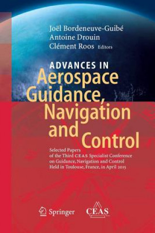 Książka Advances in Aerospace Guidance, Navigation and Control Joël Bordeneuve-Guibé