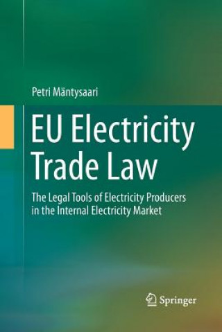 Kniha EU Electricity Trade Law Petri Mantysaari