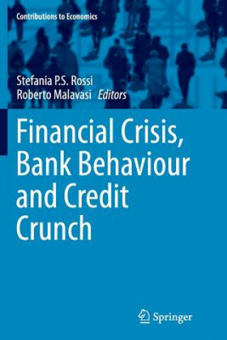 Knjiga Financial Crisis, Bank Behaviour and Credit Crunch Roberto Malavasi