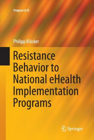 Carte Resistance Behavior to National eHealth Implementation Programs Philipp Klocker