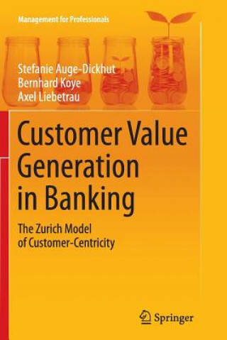 Kniha Customer Value Generation in Banking Stefanie Auge-Dickhut