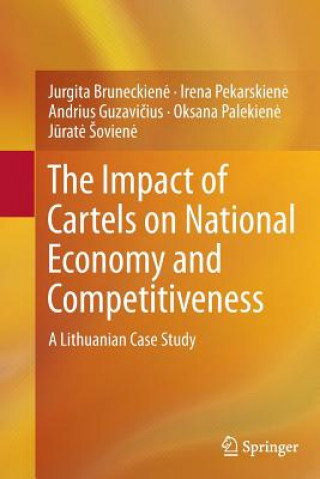 Kniha Impact of Cartels on National Economy and Competitiveness Jurgita Bruneckiene