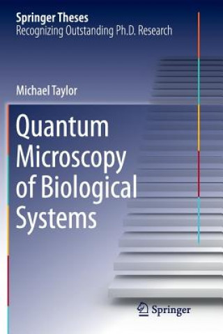 Kniha Quantum Microscopy of Biological Systems Michael Taylor