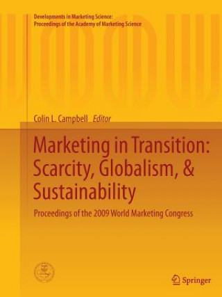 Carte Marketing in Transition: Scarcity, Globalism, & Sustainability Colin L. Campbell