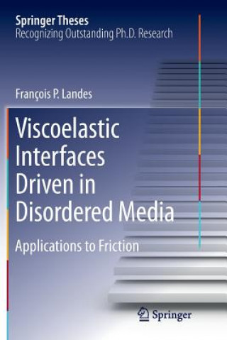 Könyv Viscoelastic Interfaces Driven in Disordered Media Francois P. Landes