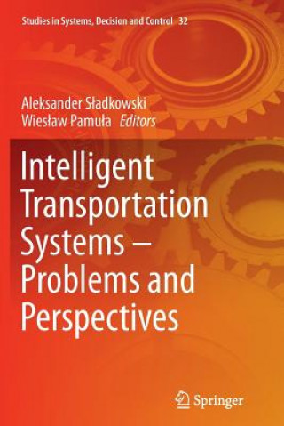 Carte Intelligent Transportation Systems - Problems and Perspectives Wieslaw Pamula
