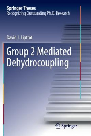 Kniha Group 2 Mediated Dehydrocoupling David J Liptrot