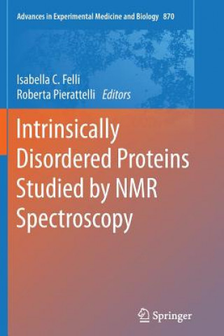 Книга Intrinsically Disordered Proteins Studied by NMR Spectroscopy Isabella C. Felli