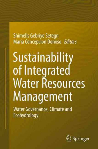 Kniha Sustainability of Integrated Water Resources Management Shimelis Gebriye Setegn