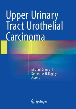 Kniha Upper Urinary Tract Urothelial Carcinoma Michael Grasso