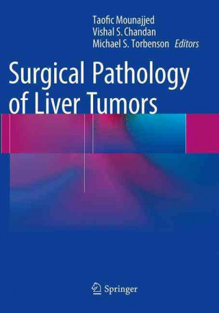 Könyv Surgical Pathology of Liver Tumors Taofic Mounajjed