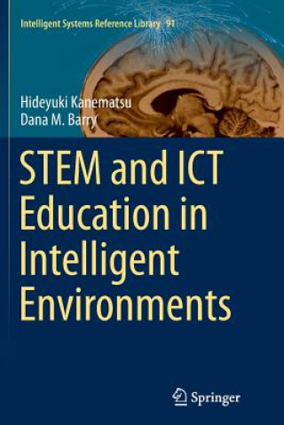 Książka STEM and ICT Education in Intelligent Environments Hideyuki Kanematsu