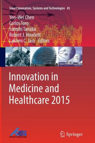 Kniha Innovation in Medicine and Healthcare 2015 Lakhmi C. Jain