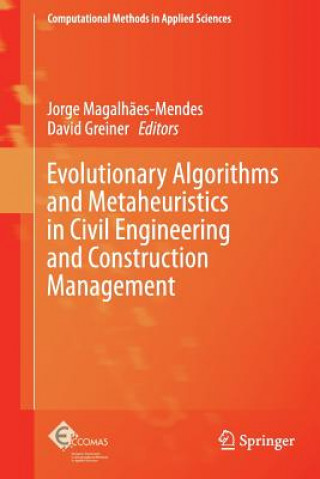 Könyv Evolutionary Algorithms and Metaheuristics in Civil Engineering and Construction Management Jorge Magalhães-Mendes