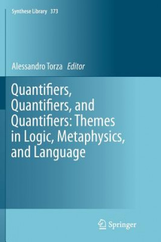 Carte Quantifiers, Quantifiers, and Quantifiers: Themes in Logic, Metaphysics, and Language Alessandro Torza