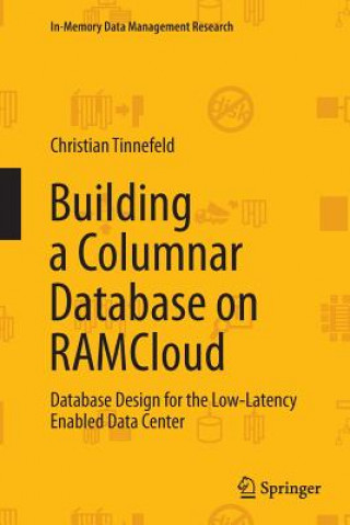 Книга Building a Columnar Database on RAMCloud Christian Tinnefeld