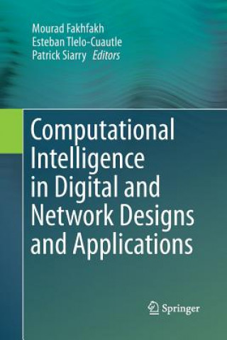 Книга Computational Intelligence in Digital and Network Designs and Applications Mourad Fakhfakh