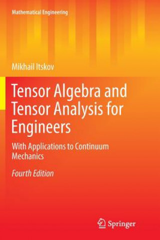 Carte Tensor Algebra and Tensor Analysis for Engineers Mikhail Itskov