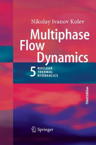 Libro Multiphase Flow Dynamics 5 Nikolay Ivanov Kolev