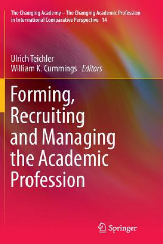 Könyv Forming, Recruiting and Managing the Academic Profession William K. Cummings