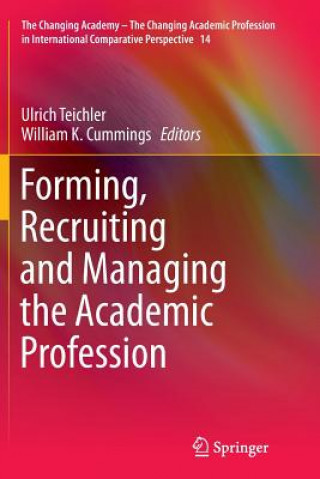 Kniha Forming, Recruiting and Managing the Academic Profession William K. Cummings