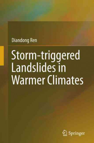 Kniha Storm-triggered Landslides in Warmer Climates Diandong Ren