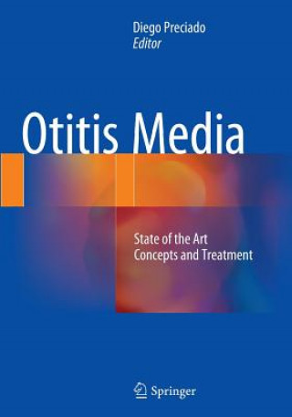 Book Otitis Media: State of the art concepts and treatment Diego Preciado