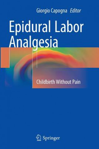 Könyv Epidural Labor Analgesia Giorgio Capogna