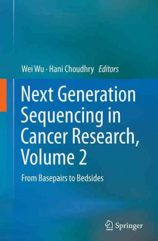 Carte Next Generation Sequencing in Cancer Research, Volume 2 Wei Wu