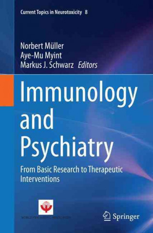 Kniha Immunology and Psychiatry Norbert Müller