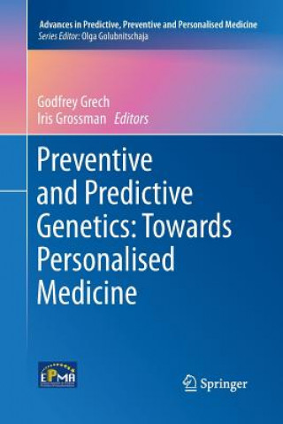 Kniha Preventive and Predictive Genetics: Towards Personalised Medicine Godfrey Grech