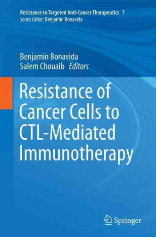 Książka Resistance of Cancer Cells to CTL-Mediated Immunotherapy Benjamin Bonavida