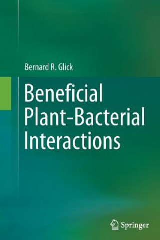 Carte Beneficial Plant-Bacterial Interactions Bernard R. Glick