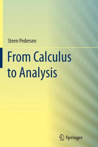 Kniha From Calculus to Analysis Steen Pedersen