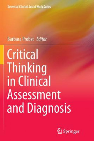 Carte Critical Thinking in Clinical Assessment and Diagnosis Barbara Probst