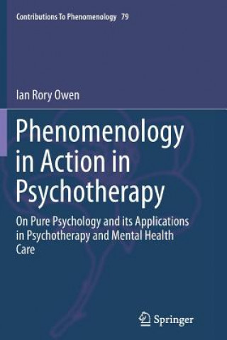 Carte Phenomenology in Action in Psychotherapy Ian Rory Owen