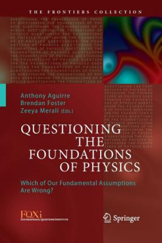 Książka Questioning the Foundations of Physics Anthony Aguirre