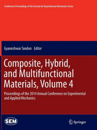 Carte Composite, Hybrid, and Multifunctional Materials, Volume 4 Gyaneshwar Tandon