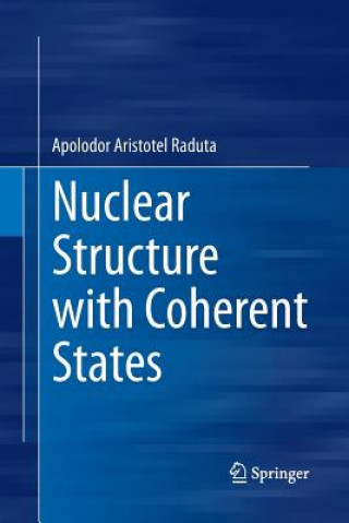 Βιβλίο Nuclear Structure with Coherent States Apolodor Aristotel Raduta