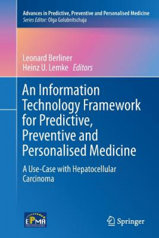 Книга Information Technology Framework for Predictive, Preventive and Personalised Medicine Leonard Berliner