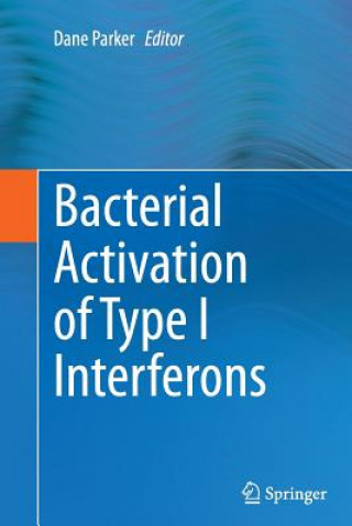 Libro Bacterial Activation of Type I Interferons Dane Parker