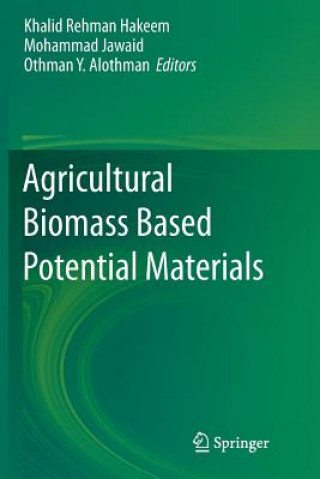 Książka Agricultural Biomass Based Potential Materials Khalid Rehman Hakeem