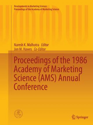 Book Proceedings of the 1986 Academy of Marketing Science (AMS) Annual Conference Naresh K. Malhotra