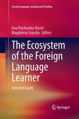 Knjiga Ecosystem of the Foreign Language Learner Ewa Piechurska-Kuciel