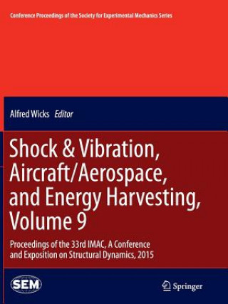 Libro Shock & Vibration, Aircraft/Aerospace, and Energy Harvesting, Volume 9 Alfred Wicks